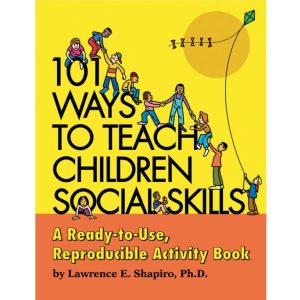 101 Ways to Teach Children Social Skills